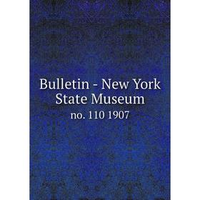 

Книга Bulletin - New York State Museum no. 110 1907