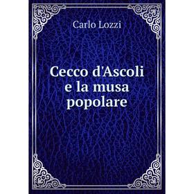 

Книга Cecco d'Ascoli e la musa popolare