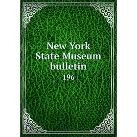 

Книга New York State Museum Bulletin 196