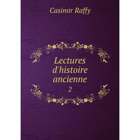 

Книга Lectures d'histoire ancienne 2