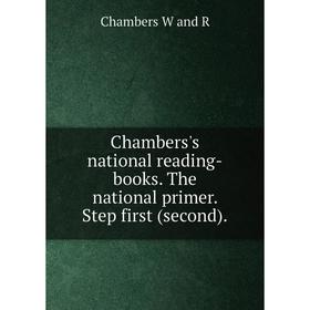 

Книга Chambers's national reading-books. The national primer. Step first (second).