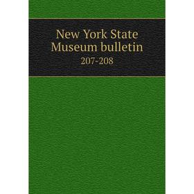 

Книга New York State Museum Bulletin 207-208