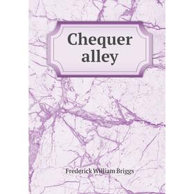 

Книга Chequer alley