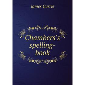 

Книга Chambers's spelling-book