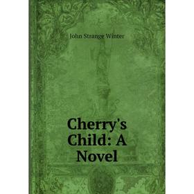 

Книга Cherry's Child: A Novel