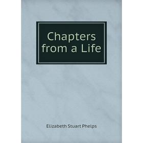 

Книга Chapters from a Life