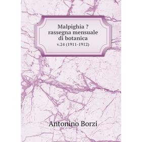 

Книга Malpighia rassegna mensuale di botanicav 24 (1911-1912)