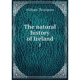 

Книга The natural history of Ireland 1