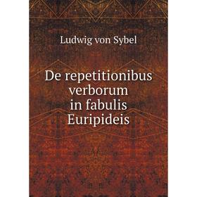 

Книга De repetitionibus verborum in fabulis Euripideis