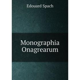 

Книга Monographia Onagrearum