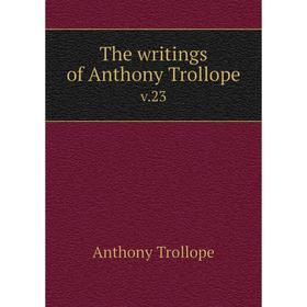 

Книга The writings of Anthony Trollope v.23