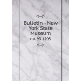 

Книга Bulletin - New York State Museum no. 93 1905