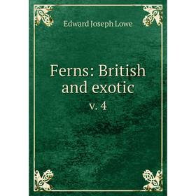 

Книга Ferns: British and exoticv. 4