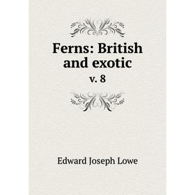 

Книга Ferns: British and exoticv. 8