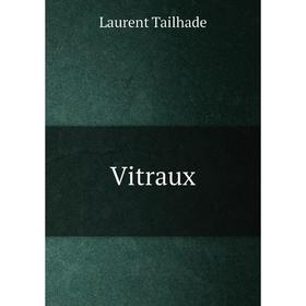 

Книга Vitraux