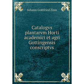 

Книга Catalogvs plantarvm Horti academici et agri Gottingensis conscriptvs