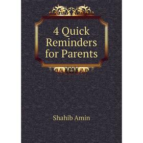 

Книга 4 Quick Reminders for Parents