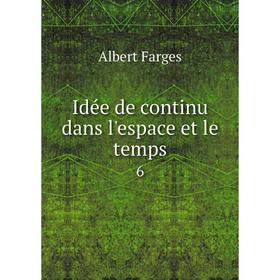 

Книга Idée de continu dans l'espace et le temps6