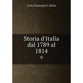 

Книга Storia d'Italia dal 1789 al 1814 9