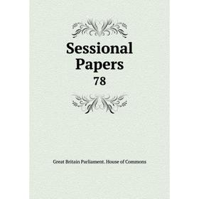 

Книга Sessional Papers 78