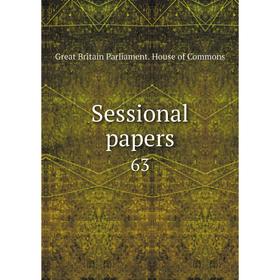 

Книга Sessional papers 63