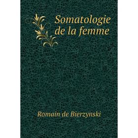 

Книга Somatologie de la femme