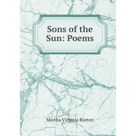 

Книга Sons of the Sun: Poems