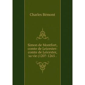 

Книга Simon de Montfort, comte de Leicester: comte de Leicester