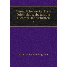 

Книга Sämmtliche Werke: Erste Originalausgabe aus des Dichters Handschriften 1