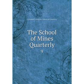 

Книга The School of Mines Quarterly 9