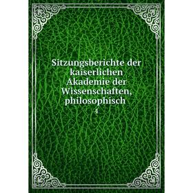 

Книга Sitzungsberichte der kaiserlichen Akademie der Wissenschaften, philosophisch 4