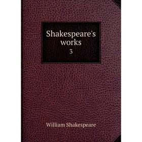 

Книга Shakespeare's works 3