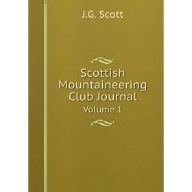 

Книга Scottish Mountaineering Club Journal Volume 1