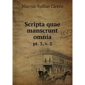 

Книга Scripta quae manscrunt omnia. pt. 3, v. 2