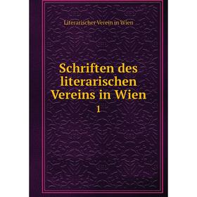 

Книга Schriften des literarischen Vereins in Wien 1