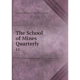 

Книга The School of Mines Quarterly 11