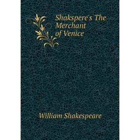 

Книга Shakspere's The Merchant of Venice