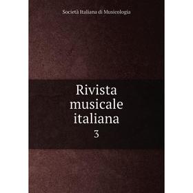 

Книга Rivista musicale italiana 3