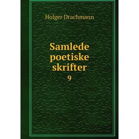 

Книга Samlede poetiske skrifter 9