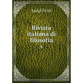 

Книга Rivista italiana di filosofia 4