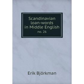 

Книга Scandinavian loan-words in Middle English. no. 26