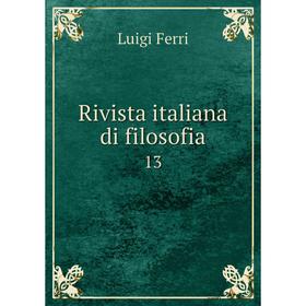 

Книга Rivista italiana di filosofia 13