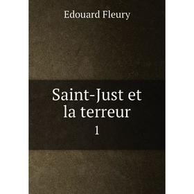 

Книга Saint-Just et la terreur 1