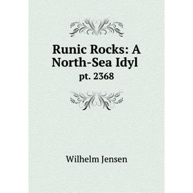 

Книга Runic Rocks: A North-Sea Idyl pt. 2368