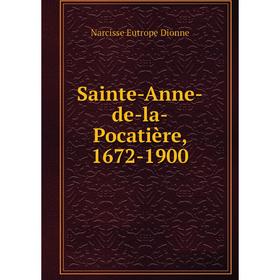 

Книга Sainte-Anne-de-la-Pocatière, 1672-1900