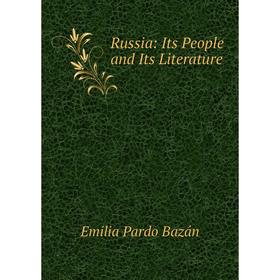 

Книга Russia: Its People and Its Literature