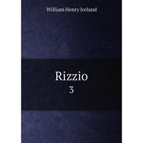 

Книга Rizzio 3