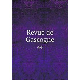 

Книга Revue de Gascogne 44