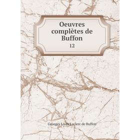 

Книга Oeuvres complètes de Buffon 12