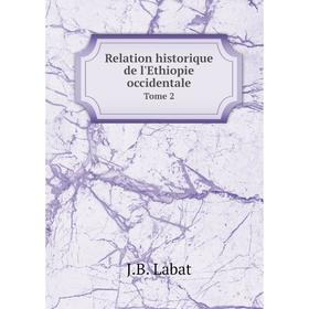 

Книга Relation historique de l'Ethiopie occidentale Tome 2